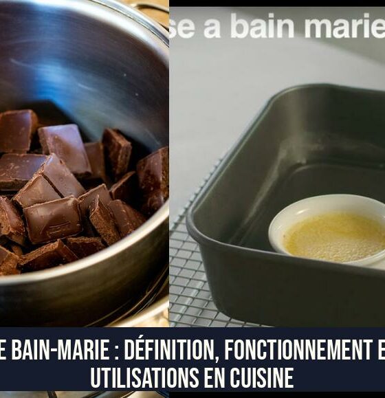 Le bain-marie : définition, fonctionnement et utilisations en cuisine