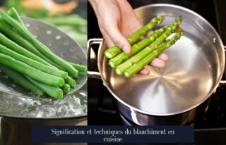 Signification et techniques du blanchiment en cuisine