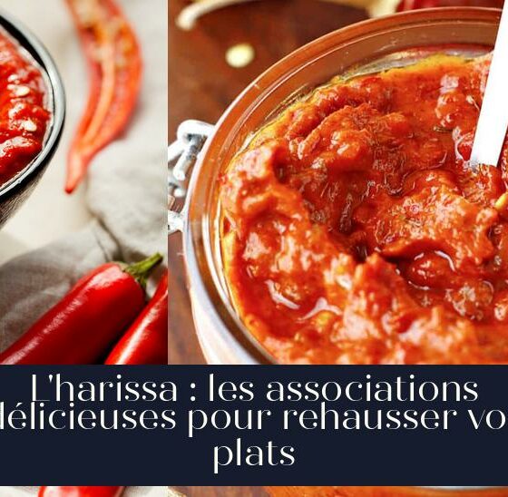 L'harissa : les associations délicieuses pour rehausser vos plats