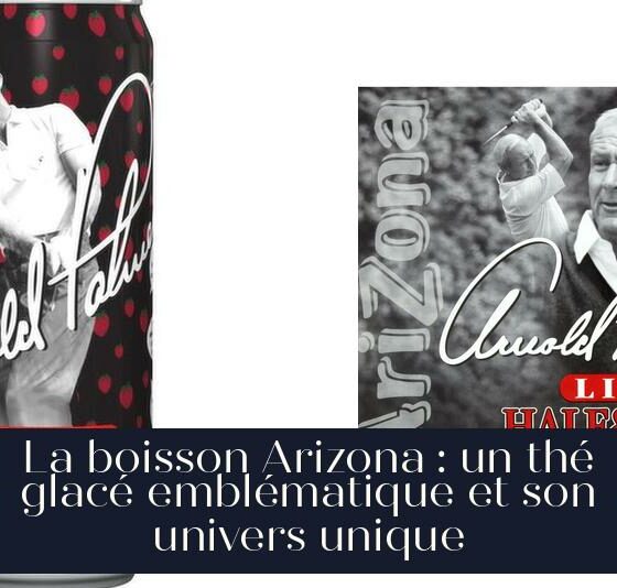 La boisson Arizona : un thé glacé emblématique et son univers unique