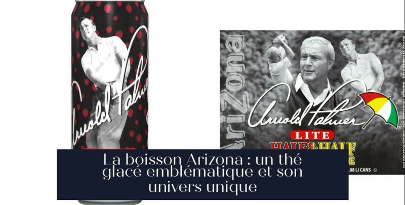 La boisson Arizona : un thé glacé emblématique et son univers unique