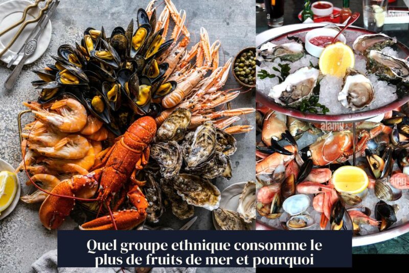 Quel groupe ethnique consomme le plus de fruits de mer et pourquoi