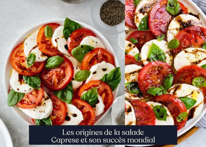 Les origines de la salade Caprese et son succès mondial