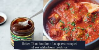 Better Than Bouillon : Un aperçu complet et ses utilisations créatives