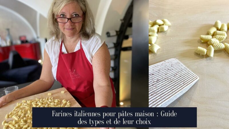 Farines italiennes pour pâtes maison : Guide des types et de leur choix