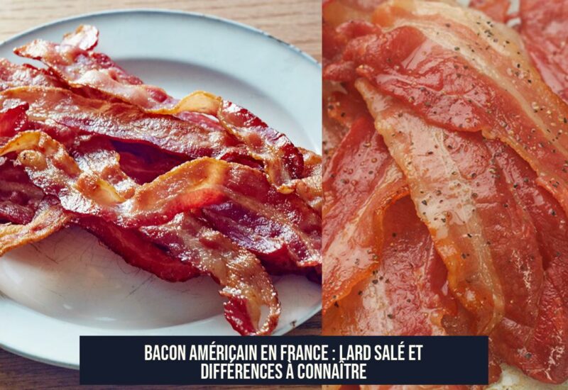 Bacon Américain en France : Lard Salé et différences à connaître