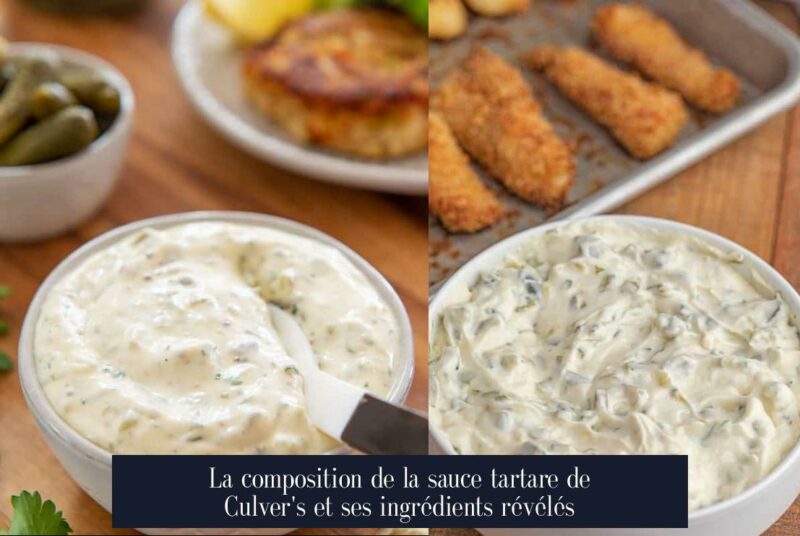 La composition de la sauce tartare de Culver's et ses ingrédients révélés