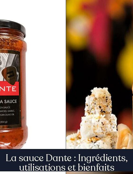 La sauce Dante : Ingrédients, utilisations et bienfaits