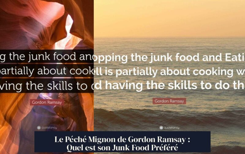 Le Péché Mignon de Gordon Ramsay : Quel est son Junk Food Préféré