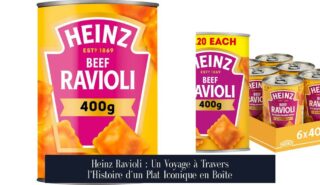 Heinz Ravioli : Un Voyage à Travers l'Histoire d'un Plat Iconique en Boîte