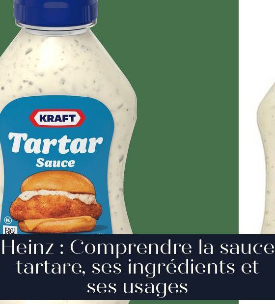 Heinz : Comprendre la sauce tartare, ses ingrédients et ses usages