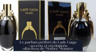 Le parfum préféré de Lady Gaga : secrets et révélations olfactives de Mother Monster