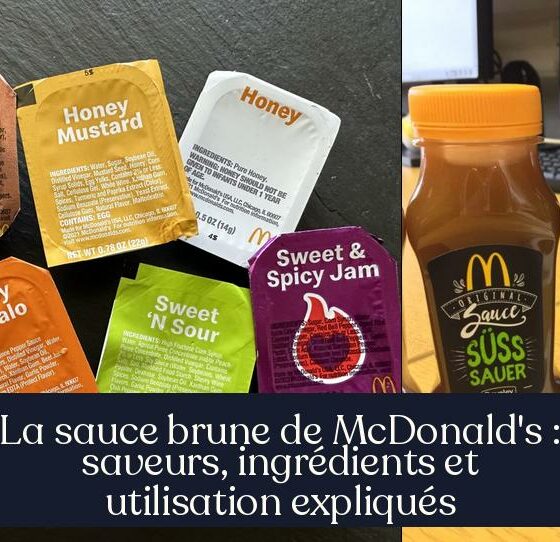 La sauce brune de McDonald's : saveurs, ingrédients et utilisation expliqués