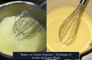 Monter en Cuisine Française : Techniques et Secrets du Beurre Monté
