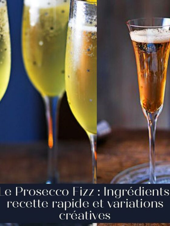 Le Prosecco Fizz : Ingrédients, recette rapide et variations créatives