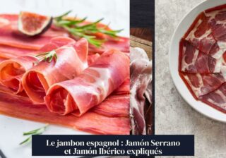 Le jambon espagnol : Jamón Serrano et Jamón Ibérico expliqués