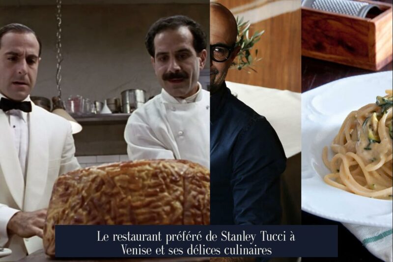 Le restaurant préféré de Stanley Tucci à Venise et ses délices culinaires