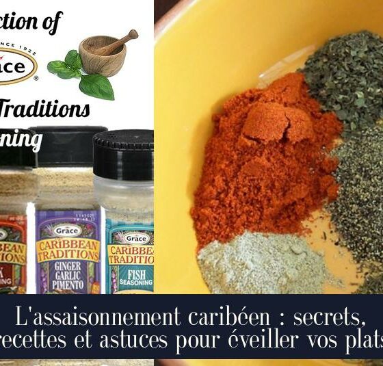 L'assaisonnement caribéen : secrets, recettes et astuces pour éveiller vos plats