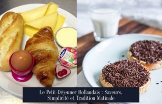Le Petit-Déjeuner Hollandais : Saveurs, Simplicité et Tradition Matinale