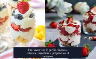 Tout savoir sur le parfait français : origines, ingrédients, préparation et variantes.