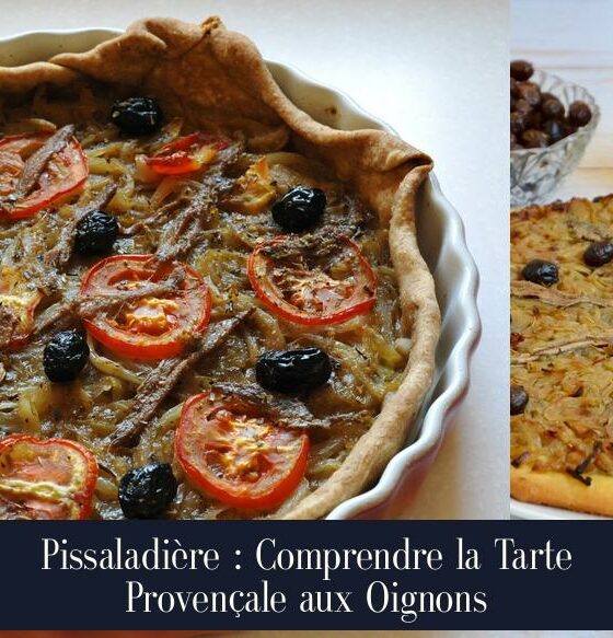 Pissaladière : Comprendre la Tarte Provençale aux Oignons