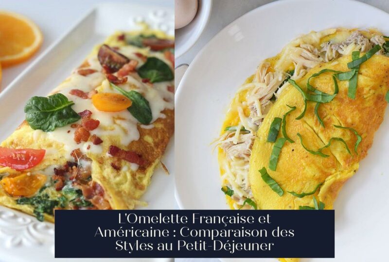 L'Omelette Française et Américaine : Comparaison des Styles au Petit-Déjeuner