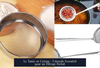Le Tamis en Cuisine : Ustensile Essentiel pour un Filtrage Parfait