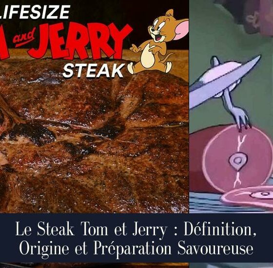 Le Steak Tom et Jerry : Définition, Origine et Préparation Savoureuse
