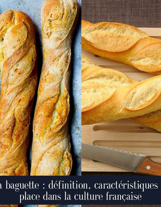 La baguette : définition, caractéristiques et place dans la culture française