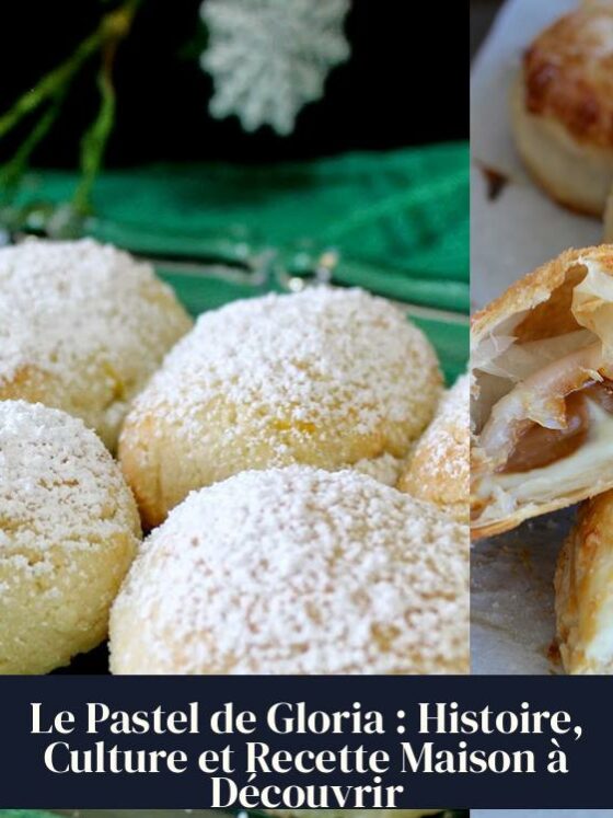 Le Pastel de Gloria : Histoire, Culture et Recette Maison à Découvrir