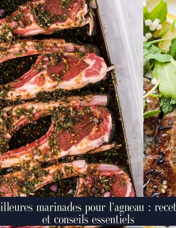 Meilleures marinades pour l'agneau : recettes et conseils essentiels