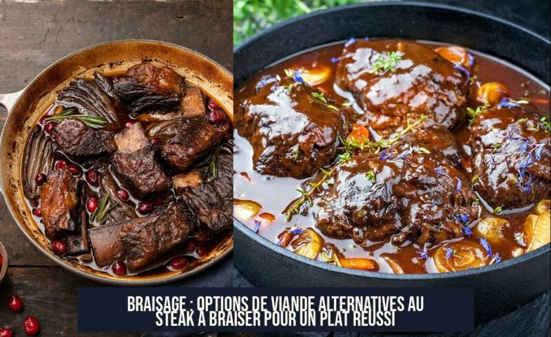 Braisage : Options de Viande Alternatives au Steak à Braiser pour un Plat Réussi