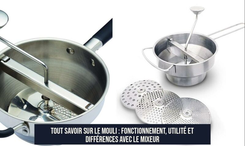 Tout savoir sur le mouli : fonctionnement, utilité et différences avec le mixeur