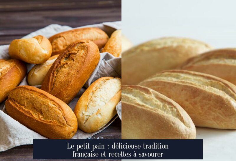 Le petit pain : délicieuse tradition française et recettes à savourer