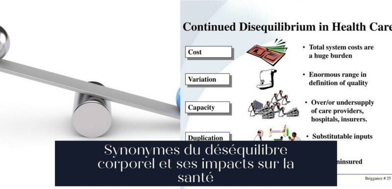 Synonymes du déséquilibre corporel et ses impacts sur la santé