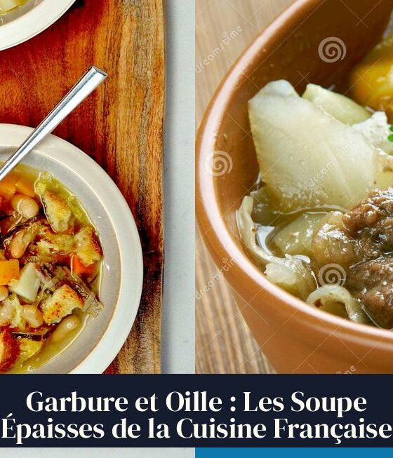 Garbure et Oille : Les Soupe Épaisses de la Cuisine Française