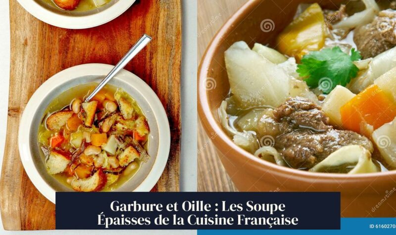 Garbure et Oille : Les Soupe Épaisses de la Cuisine Française