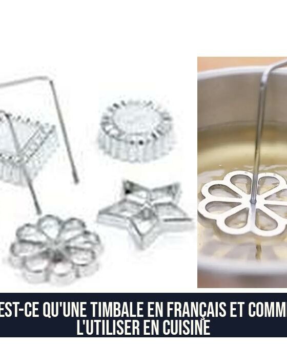 Qu'est-ce qu'une timbale en français et comment l'utiliser en cuisine