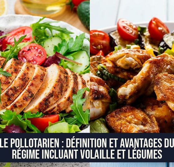 Le pollotarien : définition et avantages du régime incluant volaille et légumes