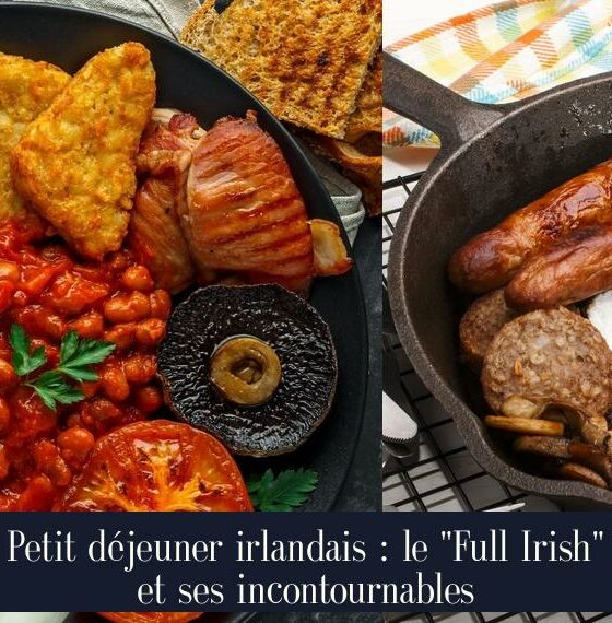 Petit déjeuner irlandais : le "Full Irish" et ses incontournables