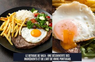 Le bitoque de vaca : une découverte des ingrédients et de l'art de vivre portugais