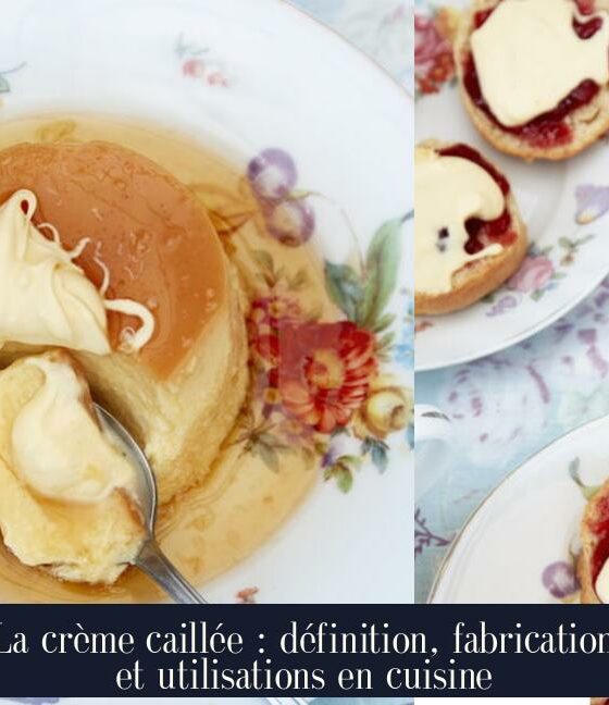 La crème caillée : définition, fabrication et utilisations en cuisine