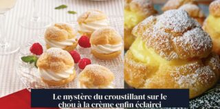 Le mystère du croustillant sur le chou à la crème enfin éclairci