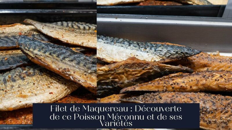 Filet de Maquereau : Découverte de ce Poisson Méconnu et de ses Variétés