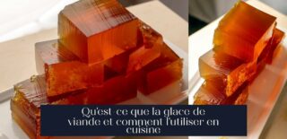 Qu'est-ce que la glace de viande et comment l'utiliser en cuisine