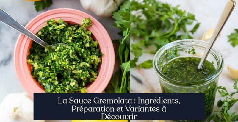 La Sauce Gremolata : Ingrédients, Préparation et Variantes à Découvrir