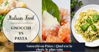 Gnocchi ou Pâtes : Quel est le choix le plus sain