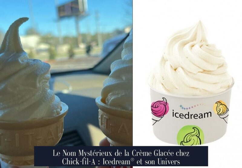 Le Nom Mystérieux de la Crème Glacée chez Chick-fil-A : Icedream® et son Univers