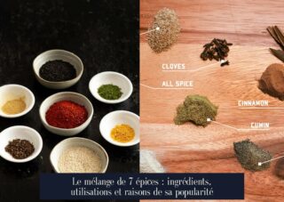 Le mélange de 7 épices : ingrédients, utilisations et raisons de sa popularité