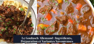 Le Goulasch Allemand : Ingrédients, Préparation et Variantes Savoureuses